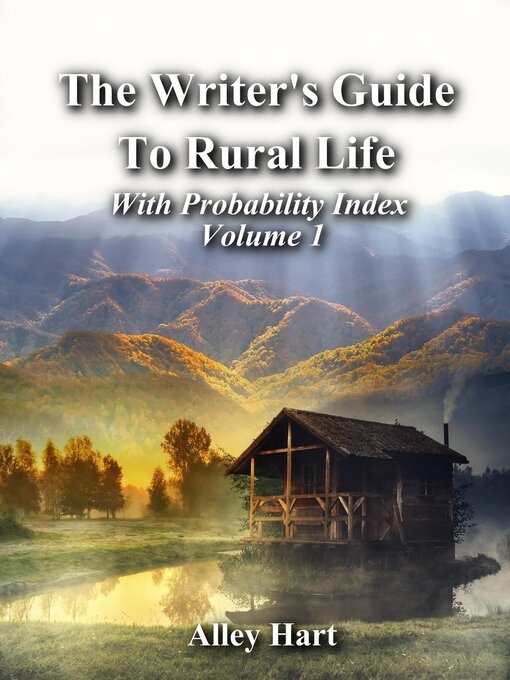 Title details for The Writer's Guide to Rural Life by Alley Hart - Available